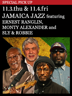 JAMAICA JAZZ featuring ERNEST RANGLIN,MONTY ALEXANDER and SLY & ROBBIE／8.31.wed & 9.1.thu