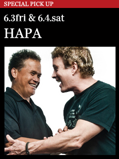 HAPA／6.3.fri & 6.4.sat