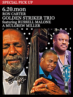 RON CARTER -Golden Striker Trio-／6.20.mon