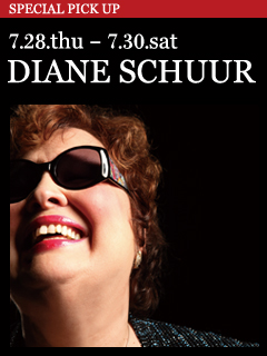DIANE SCHUUR／7.28.thu - 7.30.sat