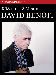 DAVID BENOIT／8.18.thu - 8.21.sun