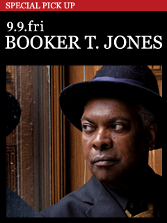 BOOKER T. JONES／9.9.fri