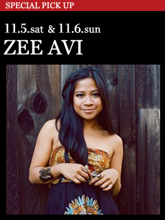 ZEE AVI ／ 11.5.sat & 11.6.sun
