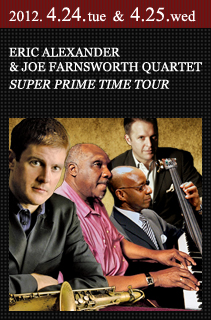 ERIC ALEXANDER & JOE FARNSWORTH QUARTET