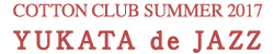 COTTON CLUB SUMMER 2017