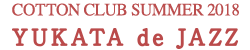 COTTON CLUB SUMMER 2018