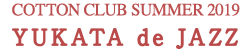 COTTON CLUB SUMMER 2019