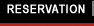 HOW TO RESERVATION