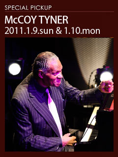 マッコイ・タイナー 1.9.sun & 1.10.mon Showtimes : 5:00pm & 8:00pm